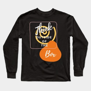 Think outside of the box Long Sleeve T-Shirt